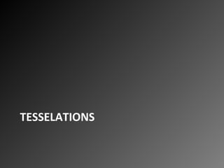 TESSELATIONS 