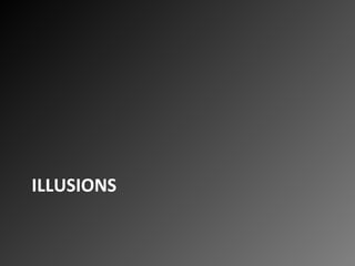 ILLUSIONS 