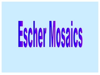 Escher Mosaics 