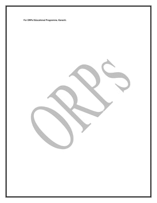 For ORPs Educational Programme, Karachi.
 