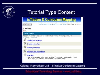 Tutorial Type Content Colonial Intermediate Unit – icTracker Curriculum Mapping 