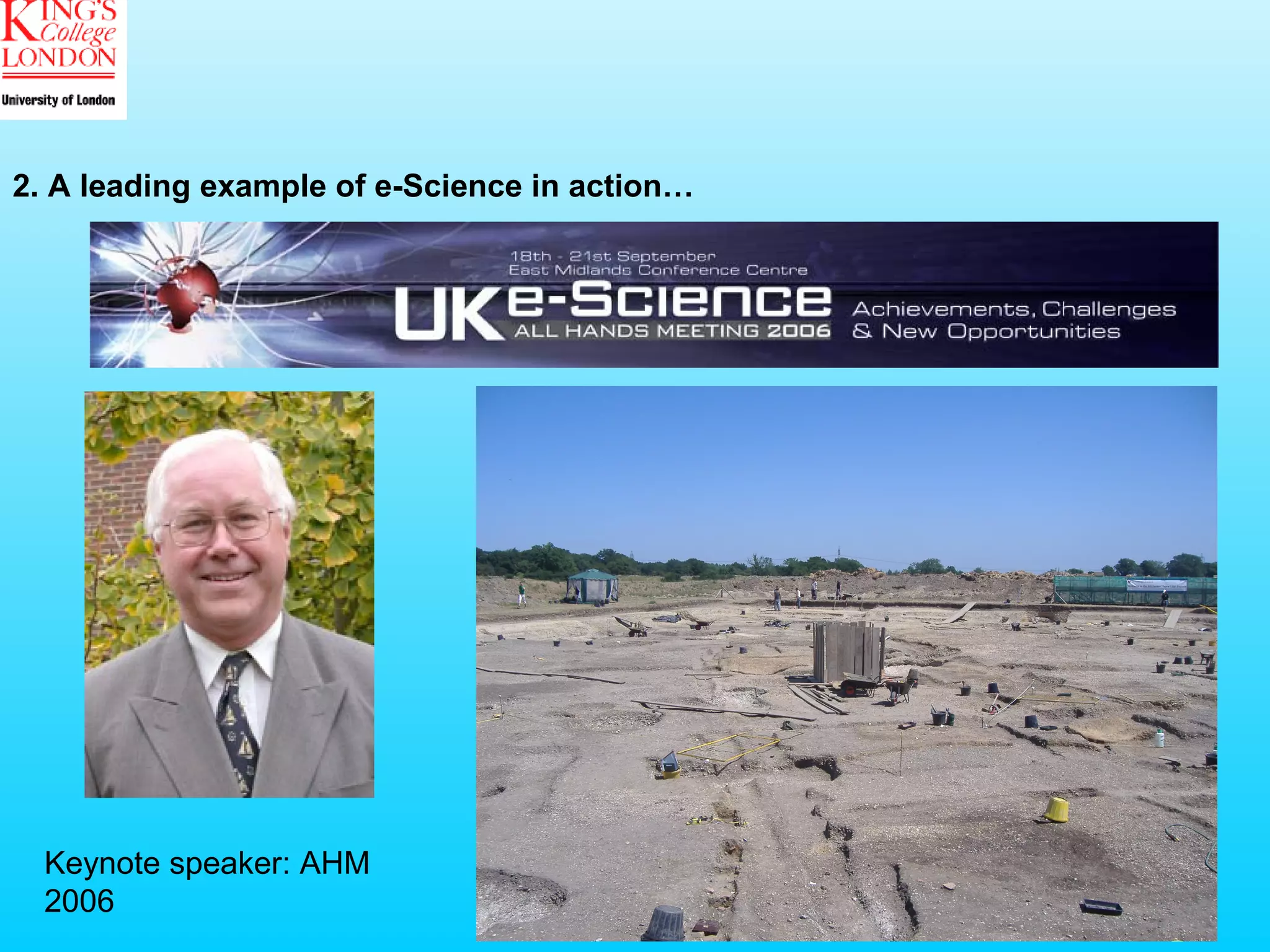 2. A leading example of e-Science in action…  Keynote speaker: AHM 2006 