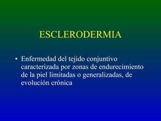 ESCLERODERMIA ,[object Object]
