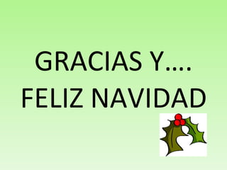 GRACIAS Y…. FELIZ NAVIDAD 
