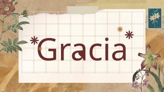 Gracia
 