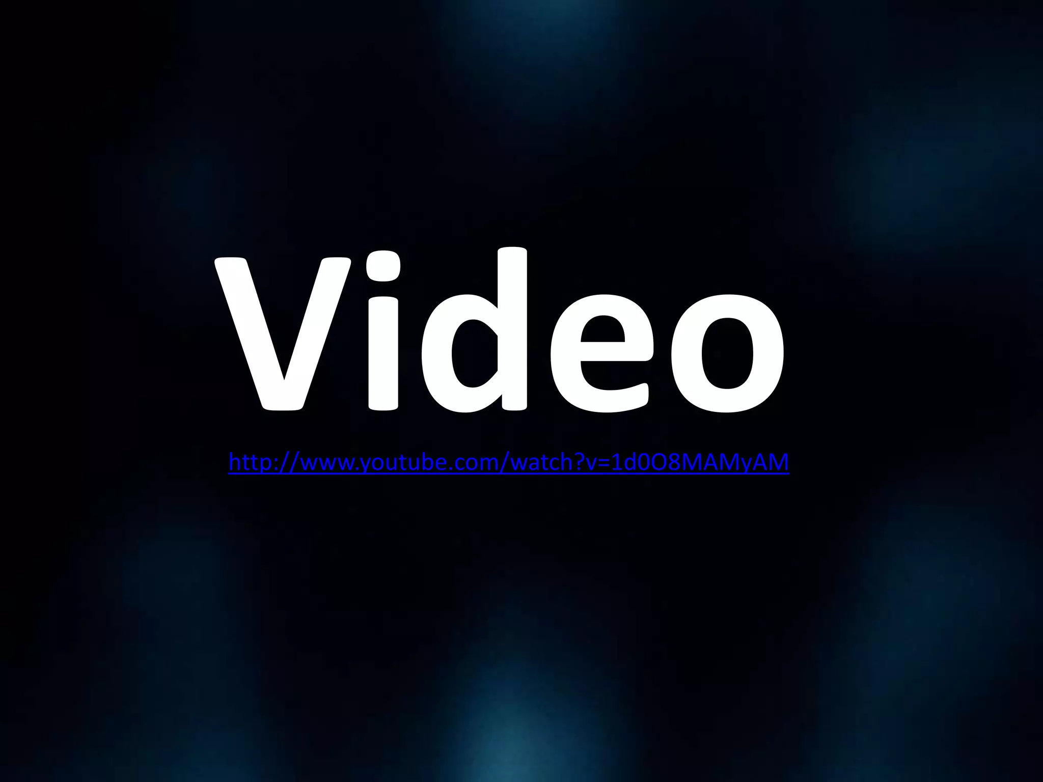 Video
http://www.youtube.com/watch?v=1d0O8MAMyAM

 