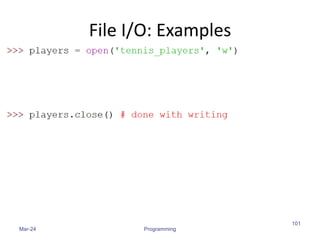 File I/O: Examples
Mar-24 Programming
101
 