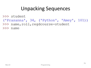 Unpacking Sequences
Mar-24 Programming
78
( )
 