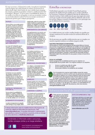 ALOJAMIENTO

En unas vacaciones, el alojamiento resulta a menudo tan importante
como los lugares que visitas durante tu estancia. En Escocia no te
                                                                                     Estrellas escocesas
faltará donde elegir: desde hoteles de cinco estrellas hasta cámpings
                                                                                     VisitScotland, operando como Scottish Tourist Board, gestiona
de montaña, pasando por paradores exclusivos, establecimientos bed
                                                                                     programas de clasificación por estrellas que te ayudan a planificar
& breakfast y albergues. ¿Y qué te parece la posibilidad de alojarte en
                                                                                     tus vacaciones. Evaluamos la calidad de todo tipo de alojamiento y
un castillo, en un faro, en una granja, en una casa encantada o incluso
                                                                                     atracción turística. Cada establecimiento pasa una inspección anual,
en una tienda india de madera? En Escocia siempre encontrarás el
                                                                                     con lo que en todo momento podrás saber la calidad de cada uno de
alojamiento perfecto para cualquier presupuesto.
                                                                                     los servicios. Déjanos a nosotros el trabajo duro y no te preocupes más
HOTELES                                    tradicionales casitas de campo hasta      que de disfrutar de tus vacaciones.
                                           chalets modernos o apartamentos
                                           urbanos. Los alquileres se reservan por                                                             5 estrellas	– Excepcional
Escocia ofrece una amplia gama                                                                                                                 4 estrellas	– Excelente
de hoteles, desde los modernos             adelantado y suelen ser semanales,
                                                                                                                                               3 estrellas	– Muy bueno
hoteles con encanto del centro             empezando y acabando en sábado.                                                                     2 estrellas	– Bueno
de las ciudades hasta los grandes                                                       H        HH       HHH        HHHH HHHHH                1 estrella	 – Aceptable
paradores alojados en casas                APARTAMENTOS CON SERVICIO                 Aceptable   Bueno   Muy Bueno   EXCELENTE   EXCEPTIONAL


solariegas. Es posible que en
temporada baja (de octubre                 Los apartamentos con servicio son         Los establecimientos que reciben estrellas doradas son aquellos que
a mayo) apliquen descuentos                alojamientos de alquiler donde se
                                           dispone de determinados servicios,
                                                                                     siempre mantienen los más altos niveles de excelencia dentro de su
especiales; pregunta antes de
reservar. Tarifas desde 50 £ por           como por ejemplo la limpieza, y           categoría.
persona y noche.                           donde es posible que también se
                                           ofrezcan comidas y bebidas. Por lo        Ha de precisarse que aquellos establecimientos que no cumplan con
CASAS DE HUÉSPEDES                         general, las comidas y bebidas se         nuestros requisitos mínimos no recibirán ninguna estrella.
Y ESTABLECIMIENTOS                         sirven en cada apartamento o en
BED & BREAKFAST                            un restaurante o bar próximo
                                           al alojamiento.                           NUESTROS PROGRAMAS DE BIENVENIDA
                                                                                     Hemos puesto en marcha varios programas de bienvenida (Welcome Schemes)
Las casas de huéspedes (guest
houses) y los bed & breakfast              HOTELES ECONÓMICOS Y                      que se suman a los programas de clasificación por estrellas. Con estos programas
son establecimientos parecidos,            HOSTERÍAS                                 se destacan los establecimientos que prestan especial atención a los requisitos de
situados tanto en ciudades como                                                      determinados viajeros. Además de los programas especiales para ciclistas (Cyclists
en pueblos y zonas rurales, donde          Los hoteles económicos y las              Welcome) y senderistas (Walkers Welcome), ya arraigados, ofrecemos programas
también encontrarás casas de               hosterías (lodges) ofrecen                parecidos para pescadores, motoristas, conductores de automóviles de época,
labranza. Regentados generalmente          alojamiento durante la noche              aficionados al golf, niños, aficionados a la caza, grupos y turistas en busca de sus
por sus propios dueños, estos              y suelen encontrarse cerca de             antepasados.
establecimientos suelen tener un           carreteras principales o en el centro
número limitado de habitaciones.           de las ciudades. Las tarifas suelen                                                                                                      C


Aunque las habitaciones no siempre         aplicarse por habitación en vez de        Acceso no restringido
cuentan con baños adjuntos,                por persona.                              Nuestro programa de accesibilidad permite que los visitantes con
                                                                                                                                                                                    M


generalmente tienen como mínimo                                                      discapacidades físicas puedan saber si los negocios satisfacen sus requisitos.
un lavabo. El alojamiento en bed &         RESIDENCIAS UNIVERSITARIAS                                                                                                               Y


breakfast puede salir por apenas                                                     $	             Acceso no asistido para sillas de ruedas
30 £ por persona y noche.                  Los colleges y universidade ofrecen                                                                                                     CM


                                           a sus alumnos alojamiento en              %	             Acceso asistido para sillas de ruedas
                                           residencias universitarias, que se        &	             Acceso para visitantes con problemas de movilidad                              MY
POSADAS Y RESTAURANTES
CON HABITACIONES                           ponen a disposición de particulares,
                                           familias y grupos, con comida
                                                                                                                                                                                   CY


Contamos con una variedad                  incluida, en determinadas fechas                Con el propósito de conservar toda la belleza natural de nuestro
de posadas y restaurantes con              fuera del curso académico                       país y garantizar su atractivo turístico para las generaciones del futuro, CMY
habitaciones en Escocia. Las               (normalmente durante los meses de               VisitScotland colabora con el mayor programa verde de toda Europa. K
posadas ofrecen un alojamiento             julio y agosto).                                Las clasificaciones del programa Green Tourism Business Scheme
más tradicional con un bar y un                                                            se otorgan a empresas del sector turístico tras realizar un estudio
restaurante de ambiente informal,          ALBERGUES                                 exhaustivo de su grado de adecuación medioambiental. Las empresas
mientras que los restaurantes              Escocia cuenta con una amplia             pueden recibir distintivos de bronce, plata u oro en función del modo en que
con habitaciones ponen un                  red de albergues que pertenecen           gestionan su energía, el uso del agua y los residuos y la sostenibilidad de sus
mayor énfasis en la experiencia            a la asociación de albergues SYHA         normas de transporte y adquisición de productos, entre otros factores.
gastronómica.                              (Scottish Youth Hostels Association)      www.green-business.co.uk
                                           o a organizaciones privadas
CASTILLOS Y RESIDENCIAS                    o independientes.
HISTÓRICAS
Escocia ofrece la posibilidad de
                                           CARAVANAS Y CAMPING                       Información local de primera mano
alojarse en castillos y residencias        Los amantes de la acampada, las
históricas. Podrás elegir entre toda       caravanas y las autocaravanas                      Presta atención a los símbolos                     ANTES DE EMPRENDER EL VIAJE
una variedad de establecimientos de        apreciarán la amplia gama de                       que señalan la red de oficinas
la más alta calidad, con o sin servicio.   cámpings y parques de caravanas                    de turismo de VisitScotland                        ¿Qué época del año es la mejor para
                                           completamente equipados. Puedes           distribuidas a lo largo y ancho de Escocia,                 viajar a Escocia? ¿Qué tiempo suele
ALOJAMIENTO DE ALQUILER                    alquilar una caravana o traerte tu        donde te ofrecerán información gratuita                     hacer? Vente preparado y disfruta a
                                           propia caravana, autocaravana             sobre cada región. También te pueden                        tope. VisitBritain ofrece información
La oferta de alojamiento de alquiler       o tienda de campaña. Las tarifas          ayudar a hacer reservas de alojamiento                      sobre Escocia y el resto del Reino
(self-catering) es muy amplia, desde       varían según la temporada.                de última hora y a conseguir entradas                       Unido para que aproveches al
                                                                                     para atracciones turísticas. Además,                        máximo tus vacaciones.
                                                                                     también estarán encantados de echarte
Si deseas información sobre los establecimientos del programa de                     una mano para trazar un itinerario o                        www.visitbritain.com/es/ES
control de calidad de VisitScotland de toda Escocia, visita                          recomendarte los mejores mapas y guías.
www.visitscotland.com. Si necesitas información o asesoramiento                      Te pueden aconsejar sobre todo tipo de
                                                                                     información, desde rutas para ciclistas o
para planificar y reservar tus próximas vacaciones, envía un mensaje                 senderistas hasta cómo localizar pubs,
de correo electrónico a info@visitscotland.com                                       cafeterías o restaurantes. Con toda la
                                                                                     oferta de ocio que existe en Escocia, la
                                                                                     disponibilidad de información local de
    Conéctate e infórmate sobre concursos,                                           primera mano supone un auténtico
                                                                                     lujo. Consulta la lista completa de
    recibe consejos útiles y un largo etcétera.                                      oficinas de turismo de Escocia en nuestra
                                                                                     página web www.visitscotland.com/
                                                                                     wheretofindus. Nos encantará poder
                                 www.facebook.com/viajesaescocia                     indicarte el camino a seguir.
                                 www.twitter.com/visitscotland
 