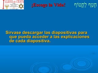 ¡¡EEssccooggee llaa VViiddaa!! חָטוַחף לַחחֳטוטווֹףף 
SSíírrvvaassee ddeessccaarrggaarr llaass ddiiaappoossiittiivvaass ppaarraa 
qquuee ppuueeddaa aacccceeddeerr aa llaass eexxpplliiccaacciioonneess 
ddee ccaaddaa ddiiaappoossiittiivvaa.. 
