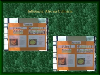 Influência Afro na Culinária
 