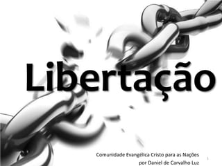 LIBERTAÇÃO