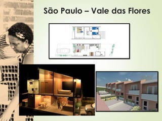 São Paulo – Vale das Flores
 