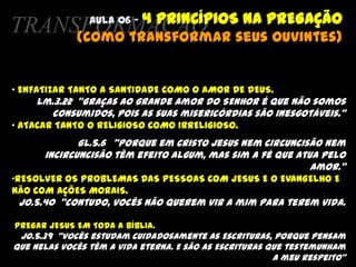  ENQUANTO NÃO O ENCONTRO E NÃO O DERRUBO COM O EVANGELHO, NÃO ADIANTA TRATAR AÇÕES EXTERNAS E ATOS MORAIS. AULA 05 – ESQUECIMENTO DA ALMA(Alinhando-se e Mantendo-se no caminho do evangelho)MEDITAÇÃOSl.103.2  “Bendiga o SENHOR a minha alma! Não esqueça nenhuma de suas bênçãos!”Sl.35.1 “Defende-me, SENHOR, dos que me acusam; luta contra os que lutam comigo. 2 Toma os escudos, o grande e o pequeno; levanta-te e vem socorrer-me. 3 Empunha a lança e o machado de guerra contra os meus perseguidores. Dize à minha alma: “Eu sou a sua salvação”.Sl.116. 7  “Retorne ao seu descanso, ó minha alma, porque o SENHOR tem sido bom para você!”NOSSA ALMA É CAPAZ DE ESQUECE AQUILO QUE NOSSA MENTE AINDA LEMBRA.QUANDO ISSO ACONTECE, EMBORA DIZEMOS NA CABEÇA QUE SOMOS SALVOS PELA GRAÇA, VIVEMOS COMO SE NÃO FOSSEMOS.