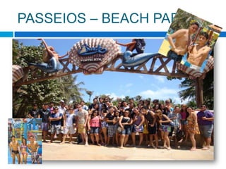 PASSEIOS – BEACH PARK