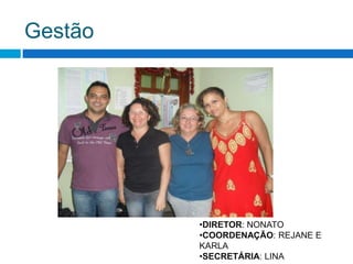 GestãoDIRETOR: NONATO