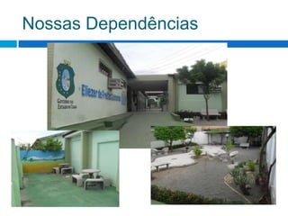 Nossas Dependências