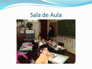 Sala de Aula
 
