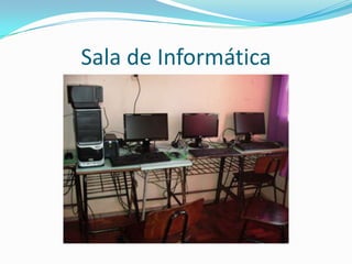 Sala de Informática
 