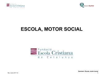 ESCOLA, MOTOR SOCIAL 