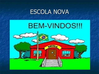 ESCOLA NOVA 