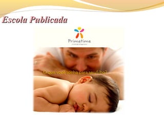 Escola PublicadaEscola Publicada
 