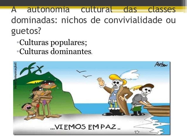 4.6 CONFLICTOS CULTURALES. CULTURAS DOMINANTES Y DOMINADAS