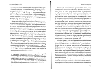 Escola pública e pobreza no Brasil
cuja realização se daria em fases sucessivas de um processo evolutivo rumo
a determinada maturidade. Ele constitui, antes, uma ideologia produzida no
pós-Segunda Guerra Mundial, implicada com a "afirmação da hegemonia
econômica e política dos EUA" ( 1998, p. 5 1). A pujança econômica dos
EUA assume a forma de uma ideologia política à qual correspondem rela-
ções que ultrapassam as fronteiras nacionais, particularmente as referidas
ao domínio desse país sobre as frações aliadas, nos países industrializados
avançados, e sobre os países periféricos.
Porém, como também discute Leher (ib.), as ideologias não são conjun-
tos de ideias despregados das relações sociais concretas e, portanto, das forças
sociais em sua atuação por meio de projetos, práticas, ações e instituições.
Ao contrário, só por intermédio dessas relações as ideologias se engendram
e se difundem; daí, inclusive, sua potência: a profunda interpenetração entre
ideias, relações e práticas não raro pode dificultar o discernimento entre os
movimentos fundamentais de organização da vida, em seus diversos âmbitos,
e as interpretações hegemônicas desses movimentos, erigidas à condição
de "fato". Vale lembrar que a difusão da ideologia do desenvolvimento deu-
-se não apenas por meio da propaganda direta, mas principalmente pela
montagem de um aparato complexo que envolveu instituições e projetos,
de diferentes tipos, capazes de produzir e operar relações, dentro de uma
lógica específica, entre os EUA e os demais países. São exemplos disso os
acordos bilaterais que se formariam em torno da "cooperação" técnica para
0 desenvolvimento econômico-social, como a Aliança para o Progresso
69
e os Acordos MEC-Usaid, que, a rigor, representariam a intervenção efe-
tiva dos EUA na elaboração e realização de projetos e ações no campo das
políticas sociais (assistência, saúde, educação).
69 Conforme Leher (r 99 s, p. n-6), a Aliança para o Progresso foi um programa de
ajuda para a América Latina, desenvolvido pelo governo Kennedy, amparado num tratado
firmado entre os EUA e dezenove países latino-americanos. Foi formalmente inaugurado no
Uruguai, em agosto de 1961, com a"Carta de Punta dei Este", e extinto em 1974, tendo em
vista 0 fim do suporte financeiro.Apesar de apresentar objetivos e projetos específicos para
0 setor educacional, não chegou a implementá-los, dirigindo-se mais para projetos de curto
prazo, mais assentados na propaganda ideológica destinada a públicos selecionados.
4. O novo ciclo de expansão
Outro exemplo fundamental são os organismos internacionais, como
Fundo Monetário Internacional (FMI), Banco Mundial e Unesco, deriva-
dos do sistema das Nações Unidas, que atuariam, de forma coadunada,
no estabelecimento e na gestão de relações econômico-financeiras e na
indução de ações nos mais diferentes campos. No caso das relações econô-
mico-financeiras, cumpre destacar o papel do FMI, a quem cabe a gestão
do endividamento externo no sentido do aprofundamento da situação de
dominação e dependência, e, secundariamente, o Banco Mundial, cuja for-
ma institucional de atuação, de instância financiadora de projetos, garante
uma forma estratégica de intervenção nas políticas dos Estados nacionais,
no sentido do controle orçamentário e da indução das ações contidas nos
acordos do FMI. A Unesco, nesse caso, cumpre função também relevante ao
atuar numa produção padronizada de informação, conhecimento e relações
permanentes de assessoria e orientação capazes de balizar a atuação gover-
namental dos países quanto às "necessidades" definidas como próprias da
escala mundial de organização social. Foi dessa maneira, ou seja, encarnadas
em relações, projetos e práticas, que as ideias relativas ao desenvolvimento
se infiltraram mais eficientemente nos "modos de operar" a economia, o
próprio Estado e as variadas formas de controle social.
Na crise da década de 1970, os organismos financeiros internacionais
assumiriam papel incisivo na formulação das condições de realização do
ajuste estrutural dos Estados à nova ordem econômica e política internacio-
nal, bem como em sua condução, alcançando um grau impressionante de
detalhamento no que diz respeito ao controle não apenas do pagamento da
dívida externa, mas também das ações a serem realizadas nos mais diversos
se.tores estatais, entre os quais o educacional. A interferência desses orga-
nismos assumiria a forma de prescrições e condicionalidades, definidas não
apenas como pontos de um contrato, mas como orientações que migrariam
também sobre a forma de assessoria técnica para implantação de reformas
nos moldes prescritos.
As prescrições acerca das reformas no setor educacional se mostrariam
coadunadas às prescrições econômicas e aos parâmetros de ação estabeleci-
dos para a política social. No contexto desenvolvimentista, tais parâmetros
 