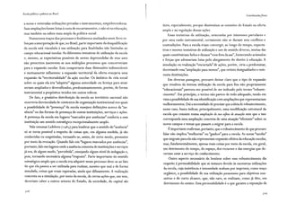 Escola pública e pobreza no Brasil
a novas e reiteradas utilizações privadas e instrumentais, empobrecedoras.
Suas ampliações foram feitas à custa de encurtamentos, e não só na educação,
mas também na esfera mais ampla da política social.
Numerosos traços dos processos e fenômenos analisados neste livro re-
forçam a interpretação de que, no Brasil, parte importante da desqualificação
da escola está vinculada à sua utilização para finalidades não limitadas ao
campo educacional escolar. As diferentes tentativas de utilização da escola
e, mesmo, as expectativas possíveis de serem depreendidas de seus usos
não prescritos inscrevem-se nos múltiplos processos que concorreriam
para a expansão escolar. Esta comportaria duas dimensões indissociáveis
e mutuamente influentes: a expansão territorial da oferta ensejaria uma
expansão da "territorialidade" da ação escolar. Os âmbitos da vida social
sobre os quais ela iria "adquirir" alguma autoridade ou licença para atuar
seriam ampliados e diversificados, predominantemente, porém, de forma
instrumental a propósitos tecidos em outras esferas.
De fato, a gradativa distribuição da escola no território nacional não
ocorreria desvinculada de contextos de organização institucional nos quais
a possibilidade de "presença" da escola ensejava definições acerca da "au-
sência" ou das formas de presença de outras instituições, serviços e ações.
A presença da escola em lugares "marcados por ausências" conferiu a essa
instituição um sentido estratégico excepcionalmente amplo.
Vale retomar Lefebvre ( 1983) para lembrar que o sentido de"ausência"
só se torna possível a respeito de coisas que, em alguma medida, já são
conhecidas ou suspeitadas, tornando-se, assim, de certo modo, presentes
por meio da evocação. Quando falo em "lugares marcados por ausências",
portanto, falo em lugares onde a ausência concreta de instituições e serviços
já era, de algum modo, "percebida", ensejando algum nível de indagação e,
pois, tornando necessária alguma "resposta". Parte importante do sentido
estratégico amplo que a escola iria adquirir nesse processo deve-se ao fato
de que ela passou a ser utilizada para realizar, mesmo que mal e de forma
simulada, coisas que eram esperadas, ainda que difusamente. A realização
concreta ou a simulação, por meio da escola, de certas ações que, em tese,
deveriam caber a outros setores do Estado, da sociedade, do capital são
328
Considerações.finais
úteis, especialmente, porque dissimulam as omissões do Estado na oferta
ampla e na regulação dessas ações.
Essas tentativas de utilização, orientadas por interesses parcelares e
por uma razão instrumental, certamente não se dariam sem conflitos e
contradições. Para a escola iriam convergir, ao longo do tempo, expecta-
tivas e mesmo tentativas de utilização e uso de sentido diverso, muitas das
quais constituiriam belos e densos "voos fora da asa", fornecendo acúmulos
e forças que adensariam lutas pelo alargamento do direito à educação. A
simulação ou realização "encurtada" de ações, porém, viria a predominar,
decretando essa "ampliação para menos", que reitera desigualdades e rein-
venta destituições.
Em dive.rsas passagens, procurei deixar claro que o tipo de expansão
que resultou da intensa utilização da escola para fins não propriamente
"educacionais" pareceu-me possível de ser indicado pelo termo "robuste-
cimento". Em princípio, o termo não parece de todo adequado, tendo em
vista a possibilidade de sua identificação com ampliações que representariam
melhoramentos. Daí a necessidade de precisar que a ideia de robustecimento,
nesse caso, busca indicar, principalmente, uma modificação estrutural da
escola que consiste numa ampliação de sua eifera de atuação sem que a isso
corresponda uma ampliação concreta de uma atuação "eficiente" sobre os
novos campos e temas que passam a migrar para a escola.
Éimportante reafirmar, portanto, que o robustecimento de que procuro
falar não implica "melhorias" ou "ganhos" para a escola. As novas "tarefas"
que migram para ela não representam expansão efetiva da educação escolar,
mas, fundamentalmente, apenas mais coisas por meio da escola, em geral,
~m detrimento do tempo, do espaço, dos recursos e das energias que de-
veriam estar a serviço do conhecimento.
Outro aspecto necessário de lembrar sobre esse ~obustecimento diz
respeito à permeabilidade que se instaura devido às sucessivas utilizações
da escola, cuja insistência e intensidade acabam por imprimir, como traço
orgânico, a possibilidade de sua utilização permanente para objetivos tran-
sitórios e de curto alcance, que, não raro, se realizam, como já dito, em
detrimento do ensino. Essa permeabilidade é o que garante a reposição de
 