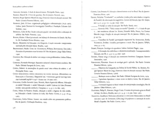 Escola pública e pobreza no Brasil
ARRIGHI, Giovanni. A ilusão do desenvolvimento. Petrópolis: Vozes, 1997.
BARROS, Manoel de. O livro das i9norãças. Rio de Janeiro: Record, 1993.
BARROS, Roque Spencer Maciel de (org.) Diretrizes e bases da educação nacional. São
Paulo: Livraria Pioneira Editora, 1960.
BARROSO, João. Os liceus: organização pedagógica e administração ( 18 36-1960).
Lisboa: Junta Nacional de Investigação Científica e Fundação Calouste Gul-
benkian, 1995.
BEISIEGEL, Celso de Rui. Estado e educação popular: um estudo sobre a educação de
adultos. São Paulo: Pioneira, 1974.
BIONDI, Aloísio. O Brasil privatizado: um balanço do desmonte do Estado. São Pau-
lo: Ed. Fundação Perseu Abramo, 1999.
BRASIL. Ministério da Educação e do Desporto. A nação convocada: compromisso
nacional pela educação básica. Brasília, 1996.
BRUNKHORST, Hauke. Crise. ln: ÜUTHWAITE, William; BorroMORE, Tom (eds.)
Dicionário do pensamento social do século XX. Rio de Janeiro: Jorge Zahar Editor,
1996.
CANÁRIO, Rui. Educação de adultos: um campo e uma problemática. Lisboa: Educa,
1999.
CARDOSO, Fernando Henrique. Empresário industrial e desenvolvimento econômico. São
Paulo: Difusão Europeia do Livro, 1964.
CASTEL, Robert. As metamoifoses da questão social: uma crônica do salário. 2. ed.
Petrópolis: Vozes, 1999.
CENSO EDUCACIONAL INDICA MELHORIA DO FLUXO ESCOLAR. (MINISTÉRIO DA
EDUCAÇÃO E CULTURA). Disponível em: <www.mec.gov.br/acs/asp/noti-
cias/noticiasld.asp?Id=2299>. Acesso em: 28 maio 2002.
CoLLARES, Cecília Azevedo Lima; MoYsÉs, Maria Aparecida Affonso. Educação
ou saúde? Educação x saúde? Educação e saúde! Cadernos do Cedes (Fracasso
escolar: uma questão médica?), Campinas, n. 15, p. 7-16, dez. 1985.
COSTA, Nilson do Rosário. Estado, educação e saúde: a higiene da vida cotidia-
na. Educação e Saúde. Cadernos do Cedes, São Paulo: Cortez, n. 4, p. 28-43,
1987.
COUTINHO, Carlos Nelson. Gramsci: um estudo sobre seu pensamento político.
Rio de Janeiro: Civilização Brasileira, 1999.
Referências
CUNHA, Luiz Antonio R. Educação e desenvolvimento social no Brasil. Rio de Janeiro:
Francisco Alves, 1980.
DAVIES, Nicholas. "Confundef": as confusões criadas pelas autoridades a respeito
do Fundef e da valorização do magistério. Contexto &._Educação, Ijuí: Ed. Unijuí,
ano 15,n. 57,p. 101-19,jan./mar. 2000.
____. O Fundef e as verbas da educação. São Paulo: Xamã, 2001.
____.Governo FHC: "Toda criança na escola?" Quando 1 + 1 é mais do que
2... nas estatísticas oficiais! ln: SouzA, Donaldo Bello; FARIA, Lia Ciomar
Macedo (orgs.) Desc:Jios da educação municipal. Rio de Janeiro: DP&A, 2003.
P· 442-64.
___. Conselhos do Fundef: participação impotente? ln: ScHEINVAR, Estela;
ALGEBAILE, Eveline. Conselhos participativos e escola. Rio de Janeiro: DP&A,
2004. p. 7 1-87.
DuBET, François. Sociologia da experiência. Lisboa: Instituto Piaget, 1994.
____.A formação dos indivíduos: a desinstitucionalização. Contemporaneidade e
Educação, ano III, n. 3, p. 27-33, mar. 1998.
FÁvERO, Osmar (org.) A educação nas constituintes brasileiras. Campinas: Autores
Associados, r 996.
FERNANDES, Florestan. Ensaios de sociologia 9eral e aplicada. São Paulo: Livraria
Pioneira Editora, r 96oa.
___ . Objetivos da Campanha em Defesa da Escola Pública. ln: BARROS, Ro-
que Spencer Maciel de (org.) Diretrizes e bases da educação nacional. São Paulo:
Livraria Pioneira Editora, r 96ob.
____.Mudanças sociais no Brasil. São Paulo: Difusão Europeia do Livro, I974·
____. Capitalismo dependente e classes sociais na América Latina. Rio de Janeiro:
Zahar Editores, 1975.
____.A revolução burguesa no Brasil: ensaio de interpretação sociológica. Rio de
Janeiro: Zahar Editores, 1981.
FLETCHER, Philip R.; RIBEIRO, Sérgio Costa. O ensino de primeiro grau no Brasil
de hoje. Em Aberto, Brasília, ano 6, n. 33, p. 1-10, jan./mar. I987.
FRIGOTTO, Gaudêncio. Reformas educativas e o retrocesso democrático no Brasil
nos anos 1990. ln: LINHARES, Célia (org.) Os prefessores e a reinvenção da escola:
Brasil e Espanha. São Paulo: Cortez, 2001 a.
339
 