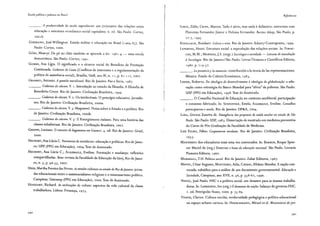 Escola pública e pobreza no Brasil
____. A produtividade da escola improdutiva: um (re)cxame das relações entre
educação e estrutura econômico-social capitalista. 6. ed. São Paulo: Cortez,
2001b.
GERMANO, José Willington. Estado militar e educação no Brasil (I 964-8 5). São
Paulo: Cortez, 2000.
GóEs, Moacyr. De pé no chão também se aprende a ler: 1961-4 - uma escola
democrática. São Paulo: Cortez, 1991.
GoMES, Ana Lígia. O significado e o alcance social do Benefício de Prestação
Continuada. Cadernos do Ceam (Conflitos de interesses e a regulamentação da
política de assistência social), Brasília, UnB, ano III, n. 11, p. 81-1 12, 2002.
GRAMSCI, Antonio. A questão meridional. Rio de Janeiro: Paz e Terra, 1987.
___. Cadernos do cárcere. V. 1: Introdução ao estudo da filosofia. A filosofia de
Benedetto Croce. Rio de Janeiro: Civilização Brasileira, 1999.
____. Cadernos do cárcere. V. 2: Os intelectuais. O princípio educativo. Jornalis-
mo. Rio de Janeiro: Civilização Brasileira, 2oooa.
____. Cadernos do cárcere. V. 3: Maquiavel. Notas sobre o Estado e a política. Rio
de Janeiro: Civilização Brasileira, 20oob.
___ . Cadernos do cárcere. V. 5: II Risorgimento italiano. Para uma história das
classes subalternas. Rio de Janeiro: Civilização Brasileira, 2002.
GRUPPI, Luciano. O conceito de he9emonia em Gramsci. 4. ed. Rio de Janeiro: Graal,
2000.
HECKERT, Ana Lúcia C. Narrativas de resistências: educação e políticas. Rio de Janei-
ro: UFF (PPG em Educação), 2004. Tese de doutorado.
HECKERT, Ana Lúcia C.; ALGEBAILE, Eveline. Formação e mudança: reflexões
compartilhadas. Teias: revista da Faculdade de Educação da Uerj, Rio de Janei-
ro, n. 5, p. 46-55, 2002.
HEES, Martha Pereira das Neves. As missões culturais no estado do Rio dejaneiro: jorna-
das educacionais entre o assistencialismo religioso e o missionarismo político.
Campinas: Unicamp (PPG em Educação), 2000. Tese de doutorado.
HoGGART, Richard. As utilizações da cultura: aspectos da vida cultural da classe
trabalhadora. Lisboa: Presença, 1973.
Referências
l0Ko1, Zilda; CRIPA, Marcos. Tudo é sério, mas nada é definitivo: entrevista com
Florestan Fernandes Júnior e Heloisa Fernandes. Revista Adusp, São Paulo, p.
22-7, 1995.
KosELLECK, Reinhart. CrÍtica e crise. Rio de Janeiro: Eduerj/Contraponto, 1999.
LEFEBVRE, Henri. Estrutura social: a reprodução das relações sociais. ln: FoRAC-
CHI, M.M.; MARTINS, J.S. (orgs.) Sociolo9ia e sociedade - Leituras de introdução
à Sociolo9ia. Rio de Janeiro/São Paulo: Livros Técnicos e Científicos Editora,
1980. p. 219-52.
___.La presenciay la ausencia: contribución a la teoría de las representaciones.
México: Fondo de Cultura Económica, 1983.
LEHER, Roberto. Da ideolo9ia do desenvolvimento à ideolo9ia da 9lobalização: a edu-
cação como estratégia do Banco Mundial para "alívio" da pobreza. São Paulo:
USP (PPG em Educação), 1998. Tese de doutorado.
___. O Conselho Nacional de Educação no contexto neoliberal: participação
e consenso fabricado. ln: ScHEINVAR, Estela; ALGEBAILE, Eveline. Conselhos
participativos e escola. Rio de Janeiro: DP&A, 2004.
LIMA, Gerson Zanetta de. Emeraência das propostas de saúde escolar no estado de São
Paulo. São Paulo: USP, 198 3. Dissertação de mestrado em medicina preventiva
do Curso de Pós-Graduação da Faculdade de Medicina.
Luz FILHO, Fábio. Cooperativas escolares. Rio de Janeiro: Civilização Brasileira,
1933·
MANIFESTO dos educadores mais uma vez convocados. ln: BARROS, Roque Spen-
cer Maciel de (org.) Diretrizes e bases da educação nacional. São Paulo: Livraria
Pioneira Editora, 1960.
MARSHALL, T.H. Política social. Rio de Janeiro: Zahar Editores, 1967.
MINTO, César Augusto; MONTEIRO, Aída; CATANI, Afrânio Mendes. A nação con-
vocada: subsídios para a análise de um documento governamental. Educação e
Sociedade, Campinas, ano XVII, n. 56, p. ss8-62, 1996. ·
NETTO, José Paulo. FHC e a política social: um desastre para as massas trabalha-
doras. ln: LESBAUPIN, Ivo (org.) Odesmonte da nação: balanço do governo FHC.
2. ed. Petrópolis: Vozes, 2000. p. 75-89.
NUNES, Clarice. Cultura escolar, modernidade pedagógica e política educacional
no espaço urbano carioca. ln: HERSCHMANN, Micael et al. Missionários do pro-
 