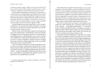 Escola pública e pobreza no Brasil
o fundinho da quadra, retirasse o dinheiro num dos caixas eletrônicos da
Caixa Econômica Federal (CEF), instalados especialmente para a ocasião,
e alcançasse a dignidade de uma saída discreta pelo portão dos fundos.
Aquela sequência de filas agitadas, arabescos que se movimentavam em
todas as direções, fez-me lembrar imagens cuja semelhança de forma induzia
a pensar numa também semelhança de significação: imagens da movimen-
tação de formigas na busca e na guarda de alimento, das fileiras de homens
enlameados nas minas de serra Pelada e de outras filas no entorno e no
interior de escolas, em tempos distantes e recentes, com pais acampados
às vezes ao longo de noites, na tentativa de vaga para os filhos.
Essa última imagem, porém, parecia não pertencer ao mesmo conjunto,
sinalizando que a forma similar podia apenas iludir quanto à semelhança
de conteúdos. O que diferenciava esses dois tipos de fila e o que essa dife-
renciação enunciava a respeito da escola?
Quando esse fato ocorreu, há tempos a "questão da escola brasileira" já
tomava toda a minha atenção. A cena das filas não era um ponto de partida,
de instigação do tema, mas uma espécie de síntese viva, em movimento, de
uma problemática que eu vinha perseguindo e que se mostrava rebelde a
certas simplificações. Eu juntava peças, desembaraçava fios e, de repente,
era como se as coisas se encaixassem e tomassem a forma de um drama
humano que, encenado no cotidiano daquele lugar, contava uma realidade
representativa do que acontecia Brasil afora.
Eram mesmo filas de sentidos diversos. As filas por vaga,filas por escola,
por mais que retratassem a situação precária que ainda marca o acesso à
educação escolar no Brasil, faziam pensar num estado de coisas no qual a
empreitada da vida dirige-se, em alguma medida, para algo além da sobre-
vivência -previsão. As outras filas, as do Bolsa Escola, pareciam ser apenas
filas na escola, falando de vidas definidas pelas urgências do presente. Seu
sentido forte era, inconfundivelmente, a provisão. 1
1 A respeito da relação entre previsão e provisão na organização da vida das classes
populares, remeto aValia (2000).
I. A escola brasileira
Seria possível pensar esse segundo sentido, de provisão, como um sentido
estrangeiro à escola, algo transitório e, portanto, não influente em sua forma-
ção. Eu estaria, assim, compatível com boa parte do debate sobre os problemas
contemporâneos da escola, que centra a atenção no processo educativo e nas
funções formativas, analisando os mecanismos das políticas educacionais, as
formas de organização dos sistemas de ensino, o funcionamento dos esta-
belecimentos escolares ou o preparo docente, entre outros assuntos, com o
objetivo de discutir as formas e condições de realização desse processo e dessas
funções. Estudar a escola estudando a educação que ali se faz ou não.
Mas já não era possível, para mim, pensar a escola brasileira fora da
tensão entre os dois movimentos que se enunciavam naqueles dois tipos
de fila: a projeção - a vida adiante pensada desde já - e a imersão no
presente, não pela incapacidade de pensar a vida adiante, mas porque as
urgências, quando se repetem sempre, ensinam a não esperar novidades do
futuro. Seria preciso, para estudar a escola, estudar o que se faz nela, por
meio dela, na relação com ela, seja isso educação ou não.
Uma pequena descoberta impulsionou-me ainda mais nesse caminho.
Em seu livro As metamoifoses da questão social, Castel ( r 9 99, p. 6 9) mostra
que o termo "matrícula", que data do século VI, designava, originalmente,
a lista nominal dos pobres que seriam mantidos pela igreja local. Pensei
no tanto de coisa que aconteceu até que "matrícula" viesse a designar, ge-
nericamente, a inscrição formalizada em tipos diversos de instituição. E
até que viesse a representar, para quem atua no campo educacional, mais
que o estabelecimento de um vínculo formal entre a instituição escolar e o
usuário de seus serviços, o ingresso num conjunto de relações e processos
_que apontam para diversos desdobramentos da vida: relações de classe e
de amizade, relações com novas organizações do tempo e do espaço, com o
conhecimento e o trabalho, com o Estado e outras instituições. O processo
de inscrição no Bolsa Escola parecia, então, ressuscitar aquele significado
original, a matrícula como inscrição formal num programa de assistência,
como marca de uma dependência e uma sujeição. O fato de que a instituição
responsável por isso seja, então, a escola informa mais sobre a formação de
seus sentidos e funções do que poderia parecer à primeira vista.
37
 