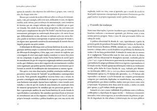 Escola pública e pobreza no Brasil
apenas da vontade e dos objetivos dos indivíduos e grupos, mas, como já
dito, do choque entre eles.
Mesmo que o estudo da escola se debruce sobre os esforços de sistemati-
zação, e não, por exemplo, sobre seus usos, ainda assim os usos, em alguma
medida, serão visíveis, pois os esforços de sistematização, como tentativas
de domínio que são, sempre indiciam algo sobre a realidade que se quer
ver domada. Um estudo da escola, nessa perspectiva, não será nunca um
estudo pura e simplesmente das ações "do Estado", mas das forças que mais
intensamente participam na conformação dessas ações e de outras forças
que, deliberadamente ou não, afirmam ou indiciam ações em outras dire-
ções, pondo-se em franca contraposição ou apenas em posição de tensão e,
em alguns casos, apontando tentativas de sistematização de sentido diverso
daquele proposto nas ações estatais.
A delimitação de diferenças entre as formas históricas da escola, sua or-
ganização sistêmica ampla e os sistemas formais de ensino, que, no mínimo,
são diferenças de abrangência, é feita, aqui, com o intuito de explicitar que
a investigação do nível mais amplo implica considerar os outros dois níveis
em sua composição. A opção pelo termo "forma histórica de escola" parte
do entendimento de que ele comporta a organização sistêmica assumida pela
escola, que é dinâmica, mas se abre a aspectos não necessariamente contidos
nessa organização, que podem apontar, inclusive, para os movimentos que se
formam no sentido de modificações não instrumentais ao sistema vigente.
Não quero, com estas observações, invalidar orientações analíticas que
permitem outras formas de "entrada" na problemática contemporânea
da escola. Nem pretendo desqualificar recortes feitos com o intuito de
permitir a investigação mais detalhada de um aspecto ou processo atuante
num fenômeno mais amplo. Apenas busco explicitar o rumo tomado neste
trabalho e o fato de que ele resulta de uma tentativa de construção (feita
de inúmeras apropriações) de caminhos que me pareceram garantir me-
lhor a aproximação analítica de uma forma histórica de escola dotada de
especificidades e contradições. São caminhos oportunos frente ao interesse
de entendimento não só dos impasses e desafios da escola "em si", mas da
própria formação societária e política brasileira que com essa escola está
1. A escola brasileira
implicada, tendo em vista, como já apontado, que o estudo da escola no
Brasil pode representar a interpretação de processos e fenômenos que têm
papel nuclear na própria organização social e política brasileira.
3. O sentido das mudanças
Feitas essas observações, é preciso reconhecer que a investigação da escola
brasileira conforme o movimento apontado, por diversas vezes, a mim
mesma pareceu perigosa. Havia o risco de estar procurando chifres em
cabeça de cavalo.
A política educacional da década de r990, especialmente a partir da
primeira gestão do presidente Fernando Henrique Cardoso, do Partido da
Social Democracia Brasileira (PSDB), iniciada em r 99 5, entranhara for-
temente o debate sobre a escola brasileira nos problemas da eficiência do
ensino e de sua baixa produtividade. A situação do ensino não era mesmo
de se negligenciar. Transcorridos mais de vinte anos do início da última
grande reforma educacional de abrangência nacional, conduzida pela lei
5 .69 2 / r97 r, o que se destacava no panorama da escolarização nacional era
a persistência de antigos problemas relativos ao ingresso, àpermanência e à
formação escolar. Ficando apenas nas informações relativas ao rendimento
escolar, pelos dados do Censo Escolar de r994, realizado pelo Ministé-
rio da Educação (MEC), dos 31.910.974 alunos matriculados no ensino
fundamental, apenas 67, 2% haviam sido aprovados, r 6, r 2% haviam sido
reprovados e os demais r 6,67% formavam um conjunto provavelmente
composto por matrículas duplicadas ou transferências, mas também, e
principalmente, por alunos evadidos, muitas vezes por terem como certa
a reprovação. Na primeira série desse nível de ensino; o índice era ainda
pior: apenas 57,49°/o tinham obtido aprovação.
Somando-se a isso a maior visibilidade de problemas como a violência,
a indisciplina e a depredação do espaço escolar - fenômenos comumente
associados, entre outros aspectos, ao recrudescimento da pobreza, ao qua-
dro de degradação da vida urbana e à deterioração dos serviços públicos
53
 