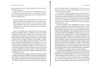 Escola pública e pobreza no Brasil
longe de sintetizar a posição complexa assumida pela escola no contexto
das relações capitalistas.
Frigotto faz outro alerta nesse sentido. A constatação da ausência de
vínculos diretos entre o processo educativo e o sistema produtivo não deve
levar a uma formulação de sentido oposto, ou seja, de que há, nesse caso,
uma desvinculação absoluta:
Assim como o capital, no seu processo de acumulação, concentração e centrali-
zação pelo trabalho produtivo, vai exigindo cada vez mais, contraditoriamente,
trabalho improdutivo, como se fossem verso e anverso de uma mesma medalha,
a "improdutividade da escola" parece constituir, dentro desse processo, uma
mediação necessária e produtiva para a manutenção das relações capitalistas
de produção (ib., p. 134).
Assim, entre as funções gerais cumpridas pela escola, seria possível
destacar, por exemplo, a abertura e a ampliação de circuitos de circulação
e realização que incrementam e sustentam em boas bases diversos ramos
da produção, como a construção civil, a produção e o fornecimento de ali-
mentos (merenda escolar) e a produção de materiais e recursos vinculados
à prática educativa, como papel, mobiliário, produção gráfica e editorial,
além de recursos de tecnologia educacional, permitindo a criação de um
circuito privado de apropriação dos gastos com educação (ib., p. 15"8-9).
Destaca-se, também, a participação da escola na formação de um exército
de reserva funcional ao mercado de trabalho e, ainda, a conversão da es-
colarização numa espécie de "válvula de escape das tensões sociais", tendo
em vista a possibilidade de que para ela possam convergir expectativas e
insatisfações mais amplas, em princípio, dirigidas a outros âmbitos e aspectos
da vida social (ib., p. 224).
Nesses dois últimos casos, é inegável a função de contenção das pressões
e da organização das classes trabalhadoras que uma educação desqualificada
pode cumprir. A"ineficiência" da escola, e não sua eficiência, é duplamente
funcional para a reprodução das relações capitalistas de produção, por per-
mitir justificar a situação de exploração dessas classes (sua não qualificação
66
l .A escola brasileira
para as formas mais rentáveis de trabalho aparece como o motivo de seu
insucesso econômico) e por limitar, pela negação do acesso ao saber ela-
borado, sua luta contra o capital.
É em face dessas complexas relações, nas quais a verdadeira forma de
produtividade da escola é desenhada, que sua desqualificação "não pode ser
vista apenas como resultante das 'falhas' dos recursos financeiros e humanos,
ou da incompetência", e, por outro lado, também não pode ser reputada
a um plano ou conspiração. Essa desqualificação é, na verdade, "uma de-
corrência do tipo de mediação que ela efetiva no interior do capitalismo
monopolista" (ib., p. 1 34).
Ao longo da década de 1980, a desqualificação da escola e o fracasso
escolar, sua consequência, teriam inúmeras formulações críticas, como as
de Collares e Moysés (198.s-), Patto (1987) e Valia ( 1 987) que, a partir de
diferentes ângulos, abordariam os nexos entre a desqualificação da escola e
a agudização das desigualdades sociais, apreendendo, inclusive, a dimensão
ética, moral e afetiva dessa desqualificação. Estudos como esses, que reper-
cutiriam fortemente no meio acadêmico e, em boa medida, também seriam
expressão das novas aproximações entre a universidade, as entidades de classe
e os movimentos sociais, se somariam às diversas frentes de luta por escola
pública de qualidade, tornando-se elementos ativos das políticas educacionais
propostas por administrações municipais de um campo progressista, eleitas
na esteira da abertura política instaurada com a agonia e o fim do regime
militar. Especialmente no caso das capitais dos estados, que tiveram eleições
diretas para prefeitos em 198), haveria um significativo número de municípios
onde seria possível ensaiar novas formas de enfrentamento do sucateamento
~a escola (Heckert, 2004) e da precarização das relações educativas.
As experiências aí possibilitadas, por sua vez, potencializariam também
os embates em torno da educação que confluiriam para o processo de ela-
boração da nova Constituição Federal (1988) e da nova Lei de Diretrizes
e Bases da Educação Nacional (LDB), lei 9. 394, de 20 de dezembro de
1 996. Ao longo desses processos, as discussões sobre essa desqualifica-
ção e o fracasso escolar assumiriam a forma de uma crítica pública mais
profunda da escola, dirigida à problematização das relações que a produziam,
 