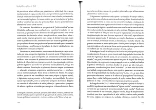 Escola ptíblica e pobreza no Brasil
de preceitos e ações médicas que garantissem a salubridade das crianças
escolarizadas e do espaço escolar, bem como permitissem, a partir da escola,
alcançar instâncias mais amplas da vida social, como a família, submetendo-
-as à orientação higiênica. Foi nesse sentido que as formulações da "polícia
médica" constituiriam uma das primeiras bases da área posteriormente
identificada como "saúde escolar".
Os conceitos formulados na perspectiva da "polícia médica" seriam
difundidos na Europa, mas mesclando-se a conceitos formulados em ou-
tras áreas, já que os processos históricos de cada país trariam à cena outras
orientações. As discussões sobre a atenção médica e, nessa chave, sobre a
saúde escolar estariam presentes num campo de debate bem mais amplo
sobre os problemas sociais, tensionado tanto por ideias de igualdade quanto
por propósitos de uma integração social apenas orientada para a atenuação
dos problemas e conflitos que a degradação da vida de trabalhadores e não
trabalhadores começava a disparar.
Formaram-se, nesse contexto, outros ramos de formulação e ação orien-
tados por uma perspectiva higienista do controle social. O higienismo era
um movimento ao qual correspondia um pensamento sustentado no saber
médico e num conjunto de práticas interventoras sobre os mais diversos
âmbitos da vida social, com vistas a seu controle e sua organização conforme
padrões higiênicos ancorados em preceitos morais (Scheinvar, 2004). Seu
ideário orientou formulações e ações em diversos campos profissionais
- educação, urbanismo, arquitetura, assistência social etc. - e influen-
ciou a institucionalização dessas áreas no âmbito do Estado. No campo
médico, apesar de sua consolidação num ramo próprio (a higiene social),
o higienismo estava presente na formação e na consolidação de outros
ramos especializados, como o sanitarismo (conjunto de técnicas dirigidas
ao controle da salubridade e da saúde pública) e a puericultura (conjunto
de saberes e práticas orientadas para assegurar o desenvolvimento físico,
.. demografia, casamento, procriação, puerpério, saúde infantil, vestuário, problemas sani-
tários de habitação, esgotos e suprimento de água, prevenção de acidentes, medicina militar,
doenças epidêmicas, transmissíveis e venéreas e medicina escolar" (Lima, 198 3, p. 93).
172
3. O robustecimento da escola
mental e moral das crianças, da gestação à puberdade), que influenciariam
;::!aramente a saúde escolar.
O higienismo representava não apenas a politização do campo médico,
mas também uma influência maior da medicina na política. A medicalização da
sociedade apresentava-se como um dos meios de formulação e realização de
uma interferência mais significativa do Estado na vida social. Os dispositivos
de normatização higiênica possibilitariam uma nova forma de controle social,
diversa da coerção direta realizada por ações policiais. A higiene converteu-
-se numa espécie de álibi por meio do qual se organizaram novas formas de
disciplinarização dos mais diversos aspectos da vida social, especialmente
das massas pauperizadas. A habitação, as relações familiares, os cuidados
com as crianças, a educação escolar, a alimentação, o trabalho infantil e da
gestante tornaram-se meios pelos quais o Estado passou a dispor, de forma
mais sistemática, sobre as novas forças sociais que então emergiam e sobre
os conflitos que sua consolidação anunciava (Costa, 1 9 87).
A abordagem "social"da saúde que aí se formou não pressupunha qualquer
reconhecimento de que os novos riscos à saúde da população decorriam do
modo de organização da vida social, em seu conjunto. Ao contrário, a "so-
ciedade", em geral, era vista como apenas um ponto de che9ada das doenças
disseminadas, cujo surgimento e cuja propagação eram, na verdade, atribuídos
às práticas individuais e à conduta familiar de grupos que não eram, pro-
priamente, considerados parte dessa "sociedade". "As altas taxas de morbi-
mortalidade, sempre mais altas no meio operário, passaram a ser encaradas
como de responsabilidade das famílias operárias" (Lima, 198 3, p. 99), daí as
prescrições educativas: tratava-se de educar os "propagadores" das doenças,
ensinar-lhes a cuidar da higiene pessoal e da prole, ensinar-lhes a cuidar do
ambiente de vida e a viver conforme regras que garantissem a saúde.
Ao longo do século XIX, a oferta escolar, em plena expansão na Europa e
nos EUA, impulsionaria a consolidação da"higiene escolar", uma importante
vertente do que mais tarde seria denominado "saúde escolar". Tendo em
vista o contexto de sua formação, a higiene escolar, longe de simplesmente
constituir uma área especializada de ação médica, acabou sendo pensada
de forma orgânica ao conjunto de medidas voltadas ao controle da vida
1 73
 