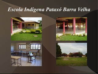 Escola Indígena Pataxó Barra Velha 