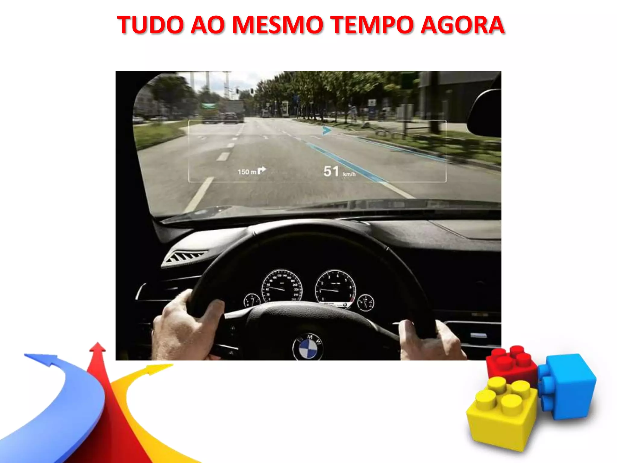 TUDO AO MESMO TEMPO AGORA
 