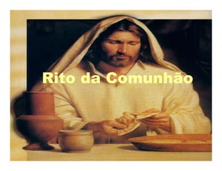 Rito da Comunhão
 