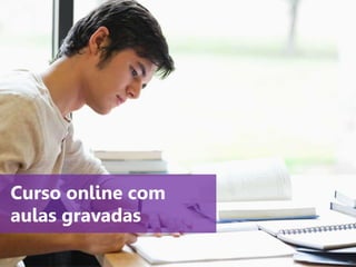 www.agendor.com.br
Curso online com
aulas gravadas
 
