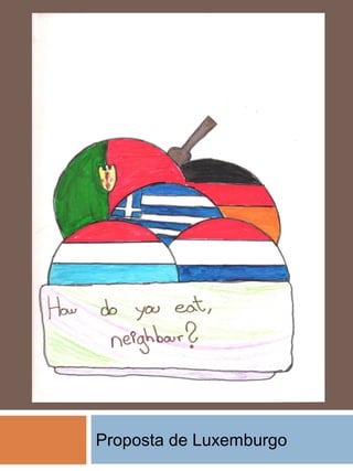 Proposta de Luxemburgo
 