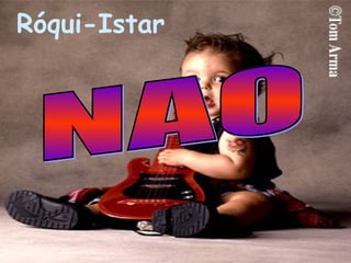 Róqui-Istar NAO 