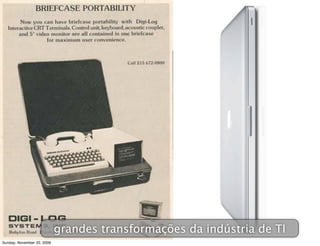 o dom da
programação de
 computadores




Monday, November 23, 2009
 