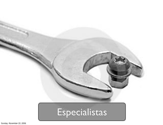 E o que tudo isso tem a ver com a Eng de SW?
Monday, November 23, 2009
 