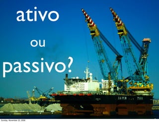 ...e que pode ser visto em diversas facetas
Monday, November 23, 2009
 