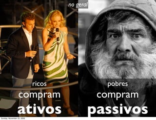 ...e que pode ser visto em diversas facetas
Monday, November 23, 2009
 