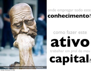 ativo ou passivo?
Monday, November 23, 2009
 