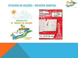 D’OURO IN ACÇÃO – REVISTA DIGITAL 
