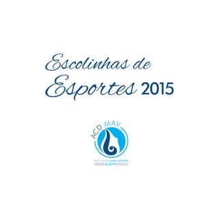 Escolinhas de Esportes - Colégio Damas 2015