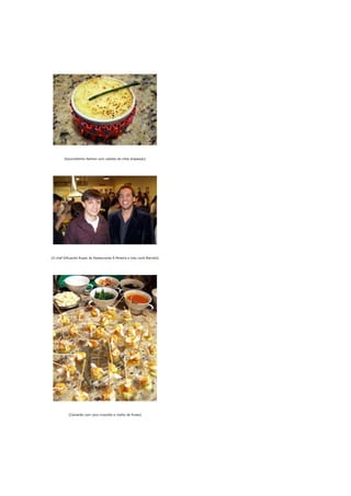 [Escondidinho fashion com vestido de chita drapeado]




[O chef Edhuardo Russo do Restaurante À Mineira e meu xará Marcelo]




          [Camarão com coco crocante e molho de frutas]
 