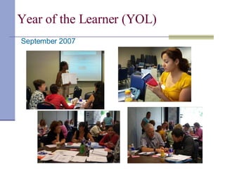 Year of the Learner (YOL) September 2007   